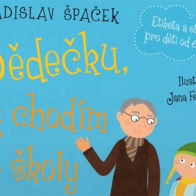 Ladislav Špaček: Dědečku, už chodím do školy